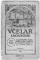 Včelař začátečník - Václav JAKŠ, odborný učitel v Protivíně r. 1919